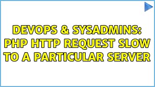 DevOps & SysAdmins: PHP HTTP Request slow to a particular server
