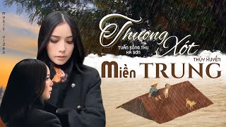 Rưng Rưng Nước Mắt Khi Nghe Thúy Huyền Hát Về Miền Trung - Thương Xót Miền Trung (M/V)