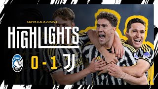 HIGHLIGHTS | ATALANTA 0-1 JUVENTUS | Vlahović seals Coppa Italia Victory 🏆⚪⚫
