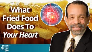 What Fried Food Does to Your Heart | Kim Williams, MD