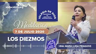 Meditación: Los diezmos, 07 julio 2020, Hna. María Luisa Piraquive - IDMJI