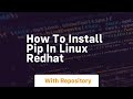 how to install pip in linux redhat