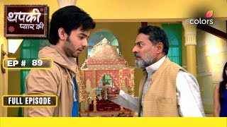 Thapki Pyar Ki | Full Episode #89 | Dhruv's problem with Thapki | Colors TV