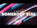 e.motion - Somebody Else