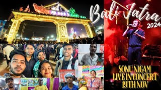 BALI JATRA 2024 Vlog | Sonu Nigam Concert | Food Stalls | Cuttack | Odisha | @sonunigam