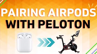 Pairing AirPods with Peloton A Quick Tutorial