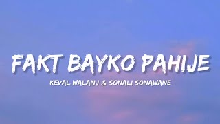 Fakt Bayko Pahije - Keval Walunj \u0026 Sonali Sonwane (Lyrics) | Lyrical Bam Marathi