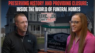 Preserving History and Providing Closure: Inside the World of Funeral Homes
