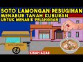 AZAB - PENJUAL SOTO LAMONGAN MENABUR TANAH KUBURAN DI DEPAN TOKO UNTUK PESUGIHAN! | SINETRON AZAB