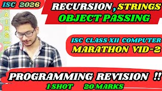 ISC Class 12 Computer Programming Revision One Shot | Recursion, Object Passing, Strings | Exam 2026