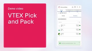 VTEX Pick and Pack: Scale up your omnichannel fulfillment operation