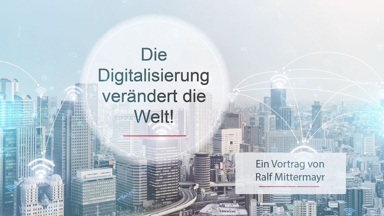 Die Digitalisierung Verändert Die Welt - YouTube