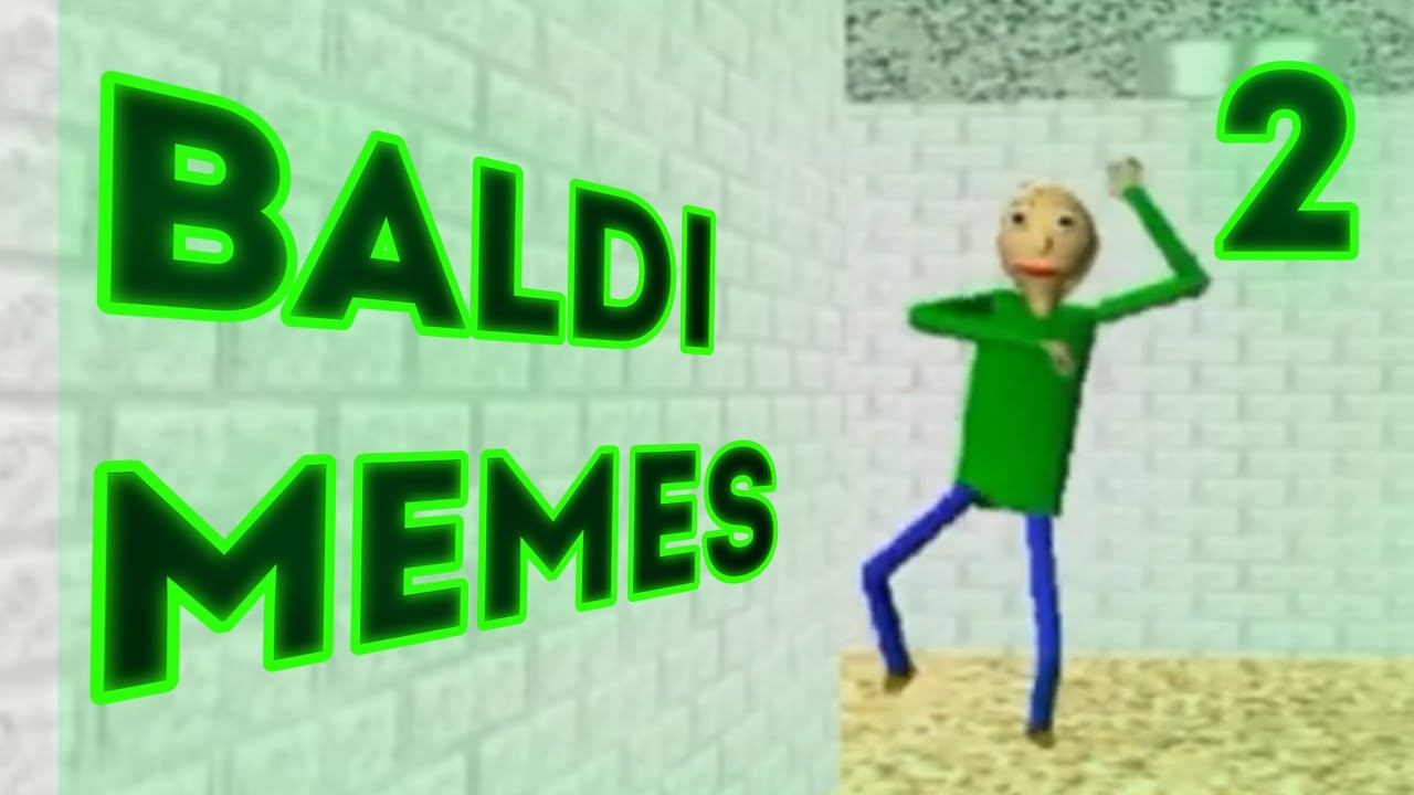 Baldi Memes 2 Youtube