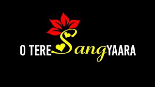 Tere Sang Yaara 😍 || Whatsapp Status Video || With Lyrics
