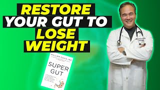 SUPER GUT: Reprogram Your Microbiome, Restore Health, and Lose Weight | Dr William Davis