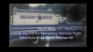 Episode 415: The E-Men: Inside The NYPD’s Emergency Service Unit: Detective Mike Black (Volume 58)