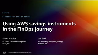 AWS re:Invent 2022 - Using AWS savings instruments in a FinOps journey (PRT292)