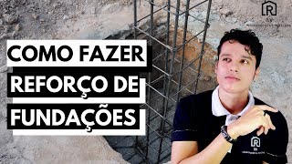 COMO FAZER REFORÇO DE FUNDAÇÕES | Conheça os tipos de reforços de fundações