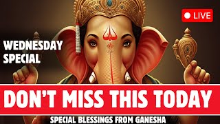 🔴 LIVE 🔴 WEDNESDAY SPECIAL 🔴 POWERFUL GANESHA MAHA MANTRAS  FOR MONEY, PROSPERITY AND SUCCESS