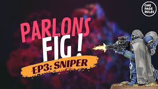 Parlons Fig ! Ep. 3 : Sniper