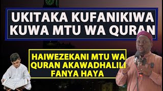 Ukitaka Kufanikiwa Kuwa Mtu Wa Quran / Mambo Ya Kufanya Ni Haya Fanya Haya  / Sheikh Othman Kaporo