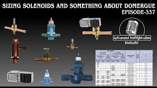 SIZING SOLENOIDS AND SOMETHING ABOUT DOMERGUE    EPISODE 337