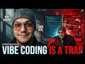 “Vibe Coding” Is a Trap – A Senior Dev’s Honest Reaction