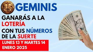 GEMINIS..GANARÁS FIJO a la LOTERÍA con estos 2 NÚMEROS (LUNES 13 y MARTES 14 de Enero 2025)