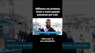 Alguns militares ignoraram a presença do Lula e não prestaram continência ao descondenado