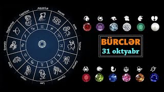 BÜRCLƏR - 31 OKTYABR