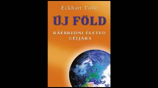 Eckhart Tolle - Új föld 2/1