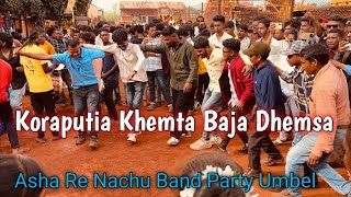 Koraputia Khemta Baja Dhemsa Song \\\\ Koraputia Band Party Khemta \\\\ Asha Re Nachu Band party umbel