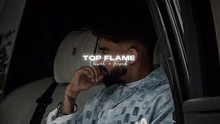 Top Flame ( Slowed + Reverb ) - Jerry