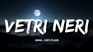 VETRI NERI - Ava, Anna, Capo Plaza (Testo/Lyrics)