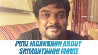 Puri Jagannadh About Srimanthudu Movie - Mahesh Babu, Shruti Haasan