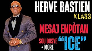 HERVE BASTIEN KLASS: MESAJ ENPÒTAN SOU DOSYE \