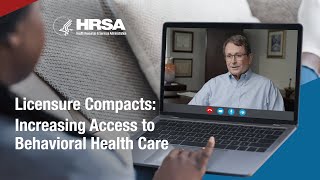 Licensure Compacts: Increasing Access to Behavioral Health Care