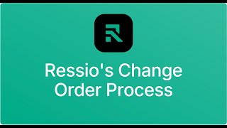 Ressio's Change Order Process