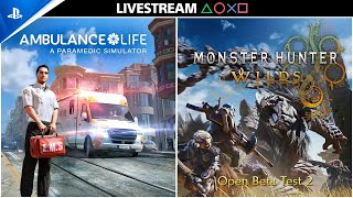 Stream - Ambulance Life: A Paramedic Simulator | Monster Hunter Wilds Open Beta Test 2