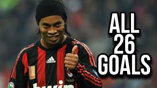 Ronaldinho - All Goals 26 (Ac Milan)