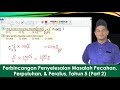 Perbincangan Penyelesaian Masalah Pecahan, Perpuluhan, & Peratus, Tahun 5 (Part 2)