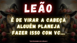 LEÃO♌ É DE VIRAR A CABEÇA😮 ALGUÉM PLANEJA FAZER ISSO COM VC EM SEGREDO