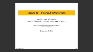 ECE 459 Lecture 35: DevOps, Operations