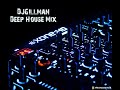 DJ Gillman - Deep House Mix