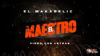 El Maestro - (Video Con Letras) - El Makabelico - DEL Records 2023