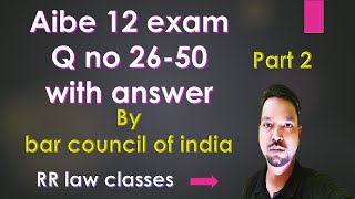 aibe19 exam 2024 || aibe 12 q paper with answer key 26-50 q || RR LAW CLASSES