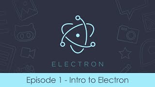 Electron.js Tutorial - Intro to Electron | Episode 1