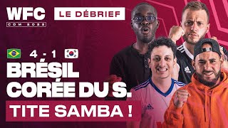 ⚽ Debrief Brésil - Corée du Sud (4-1) / Coupe du Monde (Football)