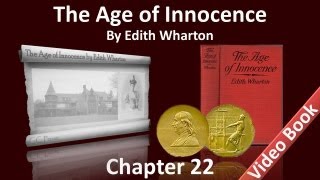 Chapter 22 - The Age of Innocence by Edith Wharton