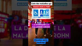 Liste des maladies qui Donne droit à l'AAH Allocation Adulte Handicapé